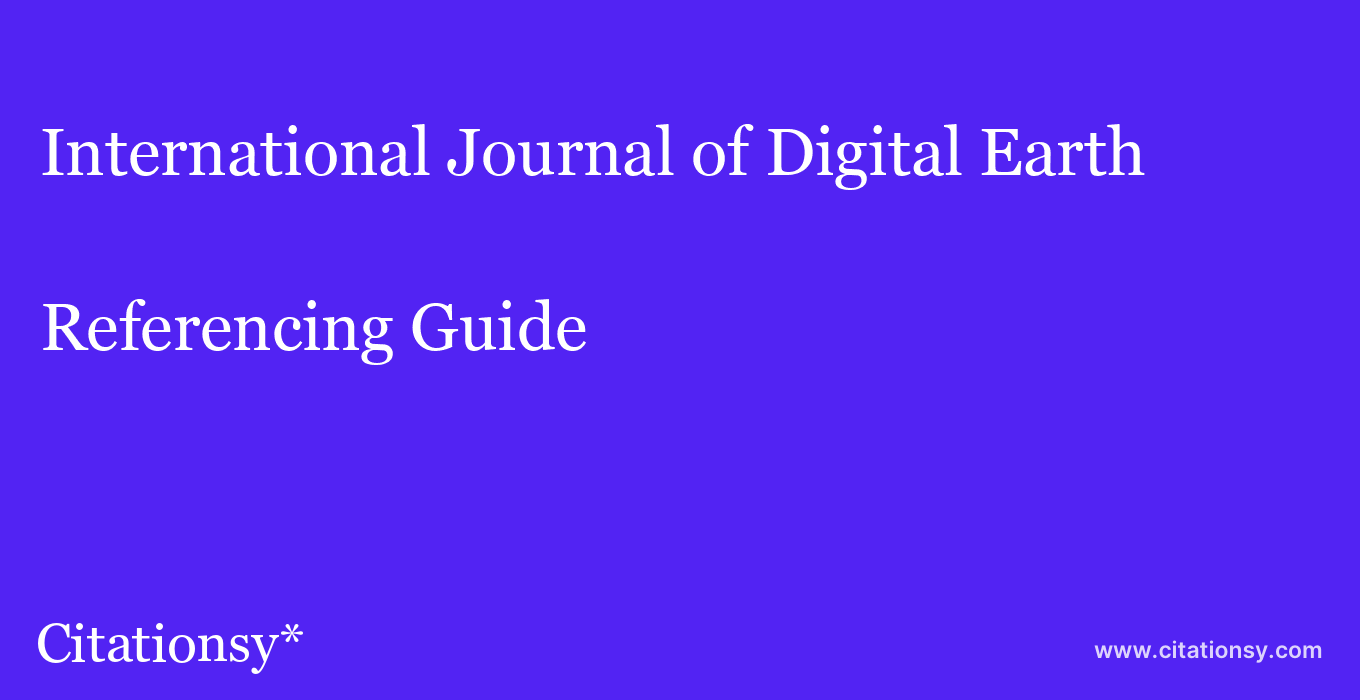 cite International Journal of Digital Earth  — Referencing Guide